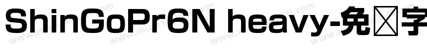 ShinGoPr6N heavy字体转换